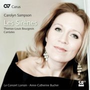 Carolyn Sampson - Les Sirènes: Thomas-Louis Bourgeois Cantates (2012)