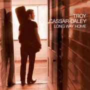 Troy Cassar-Daley - Long Way Home (2002)