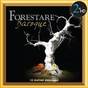 Forestare & Dave Pilon - Forestare Baroque (2016) [Hi-Res]