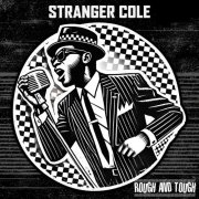 Stranger Cole - Rough And Tough (2025)
