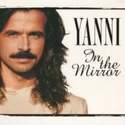 Yanni - In The Mirror (1997)