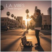 Pete Dingon - L.A. Vibes (2025)