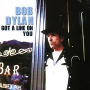 Bob Dylan - Got A Line On You (2004)