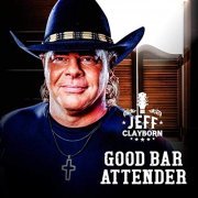 Jeff Clayborn - Good Bar Attender (2019)