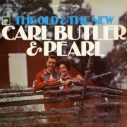 Carl & Pearl Butler - The Old and the New (2015) [Hi-Res]