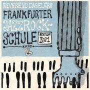 Reverend Dabeler - Reverend Dabelers Frankfurter Jazzrockschule (Edition No. 1) (2023)