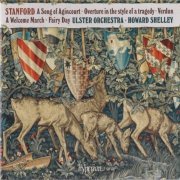 Ulster Orchestra & Howard Shelley - Stanford: A Song Of Agincourt (2019) [Hi-Res]