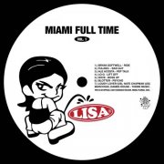 VA - Lisa's Kickback Presents: Miami Full Time, Vol 1 (2025)