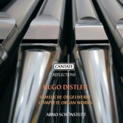 Arno Schonstedt - Distler: Complete Organ Works (2025)