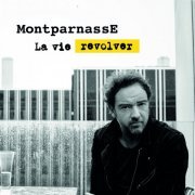 MontparnassE - La vie revolver (2021)