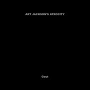 Art Jackson's Atrocity - Gout (2016)