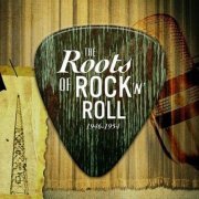 VA - The Roots Of Rock 'N' Roll 1946-1954 [3CD Remastered Box Set] (2004)