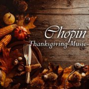 VA - Chopin: Thanksgiving Music (2021) FLAC