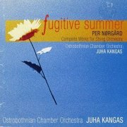 Ostrobothnian Chamber Orchestra, Juha Kangas - Per Nørgård: Complete Works for String Orchestra (1999) CD-Rip