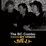 The BC Combo, Bev Conklin - Live-ly (Live) (2010)