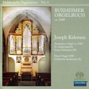 Joseph Kelemen - Buxheimer Orgelbuch: Die RöhreSuddeutsche Orgelmeister, Vol. 4 (2010) [SACD]