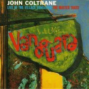 John Coltrane - Live at the Village Vanguard: The Master Takes (1998)