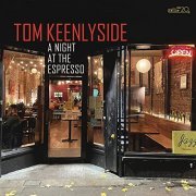 Tom Keenlyside - A Night at the Espresso (2022)