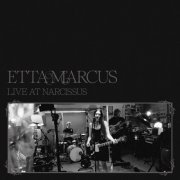 Etta Marcus - Live At Narcissus (2024) Hi Res