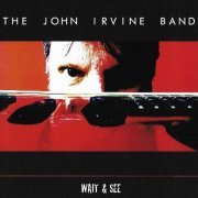 The John Irvine Band - Wait & See (2011)