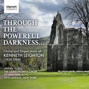 Jeremy Filsell, Fifth Avenue, New York, Nicolas Haigh - Kenneth Leighton: Through the Powerful Darkness... Choral and Organ Music (2026) [Hi-Res]