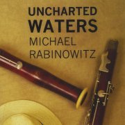 Michael Rabinowitz - Uncharted Waters (2017)