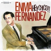 Enma Fernandez - Hey Chico!! (2019)