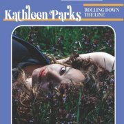 Kathleen Parks - Rolling Down the Line (2024)