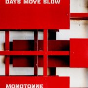 Monotonne - Days Move Slow (2025) Hi Res