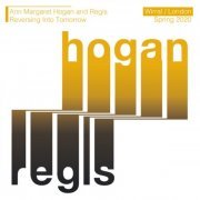 Ann Margaret Hogan & Regis - Reversing Into Tomorrow (2020)