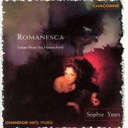 Sophie Yates - Romanesca: Italian Music for Harpsichord (1997)