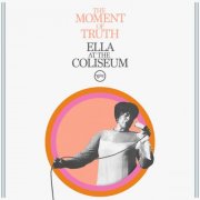 Ella Fitzgerald - The Moment Of Truth: Ella At The Coliseum (2025) [Hi-Res]