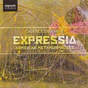 Cadence Ensemble - Expressia: Armenian Metamorphoses (2008)