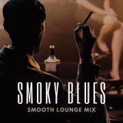 VA - Smoky Blues: Smooth Lounge Mix (2024)