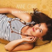 Anne Chris - Just Kissed the Sun (2014)