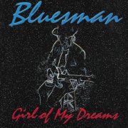 Bluesman and The Blues Essentials - Girl of My Dreams (2025)