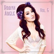 Robyn Adele Anderson - Vol. 5 (2020) Hi-Res