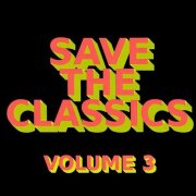 VA - Save the Classics - Vol. 3 (2026)