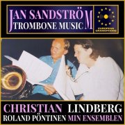 Jan Sandstrom, Christian Lindberg, Roland Pöntinen & MIN Ensemble - Jan Sandström: Trombone Music (2026) Hi-Res