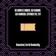 Blondie - The Complete Concert Old Wardorf San Francisco September 21st 1977 (Remastered Live On Broadcasting) (2025)