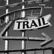 Jimmy LaFave - Trail Two (2013)