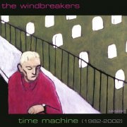 The Windbreakers - Time Machine (1982-2002) (2003)