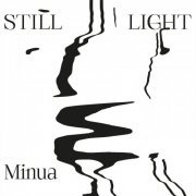 Minua - Still Light (2019) [Hi-Res]