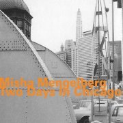 Misha Mengelberg - Two Days in Chicago (2019)