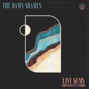 The Damn Shames - Live Gems: From Gem City Studios (Live) (2025) [Hi-Res]