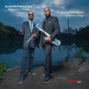 Burton/McPherson Trio, Dezron Douglas - Live From Summit Rock In Seneca Village (2022)