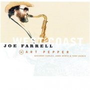 Joe Farrell With Art Pepper - West Coast (1998)