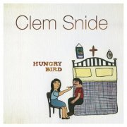 Clem Snide - Hungry Bird (2009)