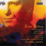 Esa-Pekka Salonen, Swedish Radio Symphony Orchestra, Anna Lindal, Martin Frost - Anders Hillborg: Clarinet Concerto, Liquid Marble & Violin Concerto No. 1 (2021)