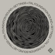 Ital Foundation Sound - Settings (2025)